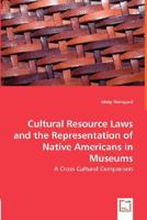 Cultural Resource Laws and the Representation of Native Americans in Museums 383645839X Book Cover