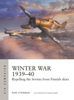Winter War 1939–40: Repelling the Soviets from Finnish skies (Air Campaign, 61) 1472870573 Book Cover