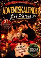 Adventskalender für Paare: 24 Tage voller Spiele, spannender Challenges und interaktiver Mini-Aufgaben für zwei (German Edition) 1966449194 Book Cover