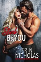 Stuck Bayou: a rivals to lovers, he falls first, steamy small town romance 1952280915 Book Cover