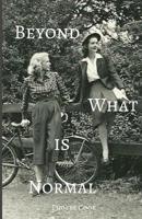 Beyond What is Normal 1093662158 Book Cover