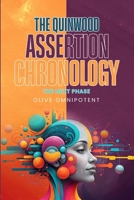 The Quinwood Assertion Chronology: The Next Phase Olive Omnipotent B0GZ1KY93C Book Cover