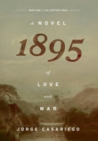 1895: A Novel of Love and War (The Century Saga) B0BT6YF2S9 Book Cover