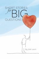 Short Stories for Big Questions 0648264661 Book Cover