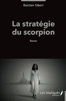 La stratégie du scorpion (French Edition) B0H31DDWR4 Book Cover