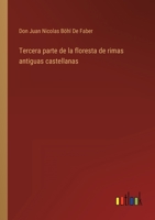 Tercera parte de la floresta de rimas antiguas castellanas 3368112546 Book Cover