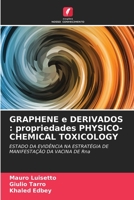 GRAPHENE e DERIVADOS: propriedades PHYSICO- CHEMICAL TOXICOLOGY 6205693992 Book Cover