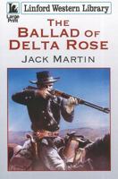 The Ballad of Delta Rose 1444812033 Book Cover