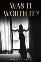 Was It Worth It? B0GVPVS36P Book Cover