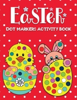 Easter dot markers activity book: Fun Easter themed Do a Dot or Paint Dabbers coloring book for kids & toddlers B08W7DWJ5F Book Cover