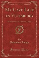 My Cave Life in Vicksburg 1429015349 Book Cover