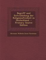 Begriff Und Entwickelung Der Religionsfreiheit in Deutschland. 0341404020 Book Cover