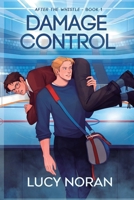 Damage Control (After the Whistle) B0H1F3W6ZZ Book Cover