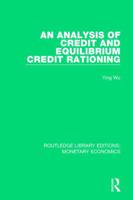 An Analysis of Credit and Equilibrium Credit Rationing 1138705152 Book Cover
