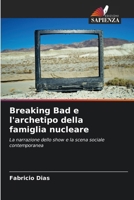Breaking Bad e l'archetipo della famiglia nucleare (Italian Edition) 6208274982 Book Cover