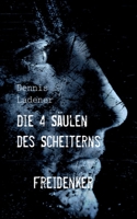 Die 4 Säulen des Scheiterns (German Edition) 374946894X Book Cover