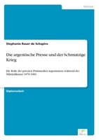 Die Argentische Presse Und Der Schmutzige Krieg 3838668375 Book Cover