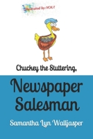 Chuckey the Stuttering, Newspaper Salesman B08TZ9QYJR Book Cover