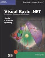 Microsoft Visual Basic .NET: Introductory Concepts and Techniques (Shelly Cashman Series) 0789565471 Book Cover