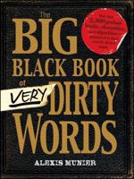 The Big Black Book of Very Dirty Words 1440506256 Book Cover
