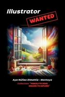 Illustrator Wanted (Pencils to Soar, Dreams to Explore) B0FJ9W2PKP Book Cover