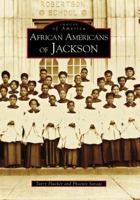 African Americans of Jackson 073855328X Book Cover