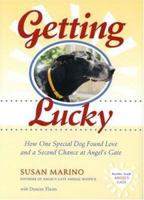 Getting Lucky: How One Special Dog Found Love and a Second Chance at Angel's Gate 1584794100 Book Cover