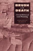 Brush with Death: A Social History of Lead Poisoning 0801868203 Book Cover
