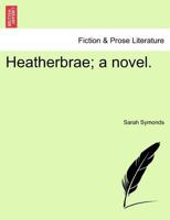 Heatherbrae; a novel. 1241390479 Book Cover