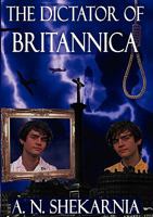 The Dictator of Britannica 0956299350 Book Cover