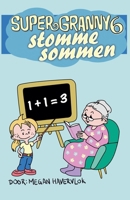 Super Granny 6 - Stomme Sommen (Dutch Edition) B0FR2HGK5N Book Cover