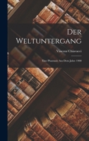 Der Weltuntergang: Eine Phantasie aus dem Jahre 1900 B0BQFV1137 Book Cover