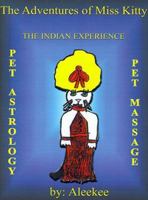 The Adventures of Miss Kitty: Pet Astrology, Pet Massage, and the Indian Experience 1587211378 Book Cover