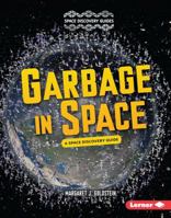 Garbage in Space 1512425907 Book Cover