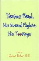 Yates Paul, His Grand Flights, His Tootings 0813190355 Book Cover