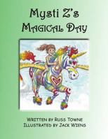 Mysti Z's Magical Day 1948245043 Book Cover