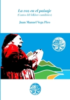 La voz en el paisaje: Cantos del folklore cantábrico 130468752X Book Cover