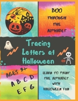 BOO Through the Alphabet: Tracing Letters at Halloween 1696922941 Book Cover