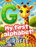 My first alphabet: "A Fun and Educational Guide to Learn the ABCs with Animal Pictures | Perfect for Kids Ages 2-6" B0DT6FD2PM Book Cover