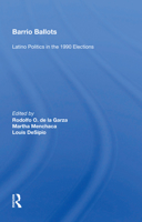 Barrio Ballots: Latino Politics in the 1990 Elections 0367157616 Book Cover