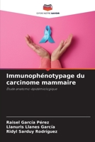 Immunophénotypage du carcinome mammaire 6205649160 Book Cover