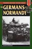 The Germans in Normandy 0811735133 Book Cover