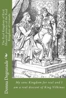 The Real Kingdom of Real Moorish Princes of the Real Kingdom of Granada: My Sons Kingdom for Real and I Am a Real Descent of King Vilkinus 1544805144 Book Cover