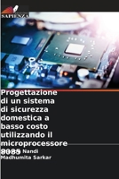 Progettazione di un sistema di sicurezza domestica a basso costo utilizzando il microprocessore 8085 (Italian Edition) 620851049X Book Cover