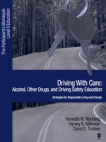 Driving with Care: Alcohol, Other Drugs, and Driving Safety Education-Strategies for Responsible Living: The Participants Workbook, Level II Education 1412905958 Book Cover