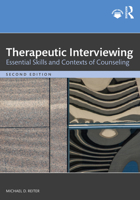 Therapeutic Interviewing: Essential Skills and Contexts of Counseling 1032050667 Book Cover