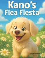 Kano's Flea Fiesta (Kano and Friends) B0F8QGJSHD Book Cover
