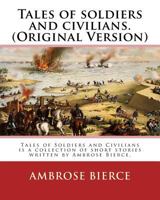 Tales of Soldiers and Civilians 1539479455 Book Cover