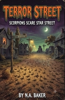 Scorpions Scare Star Street (Terror Street) B0HKH3QB4Y Book Cover