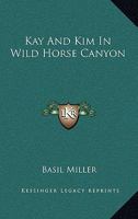 Kay And Kim In Wild Horse Canyon 1430478209 Book Cover